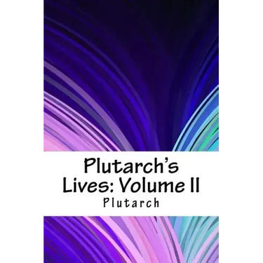 Plutarch's Lives: Volume II