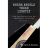 Where Angels Tread Lightly: The Assassination of President Kennedy Volume 1