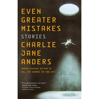 Even Greater Mistakes: Stories