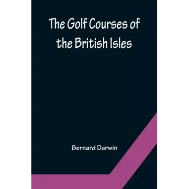 The Golf Courses of the British Isles