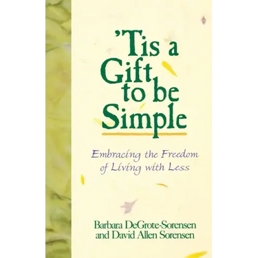 Tis a Gift to Be Simple