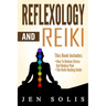 Reflexology: Reiki - 2 books in 1