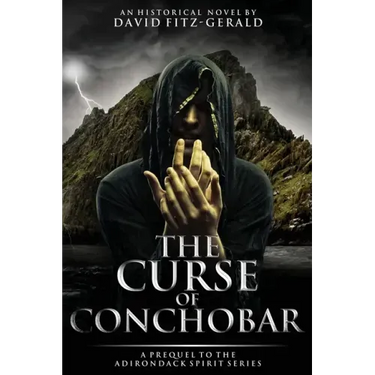 The Curse of Conchobar―A Prequel to the Adirondack Spirit Series