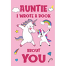 Auntie I Wrote A Book About You: Fill In The Blank Book Prompts, Unicorn Book For Kids, Personalized Christmas, Birthday Gift From Daughter to Aunt, C