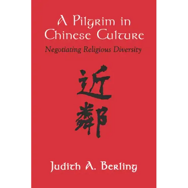 A Pilgrim in Chinese Culture