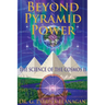 Beyond Pyramid Power - The Science of the Cosmos II