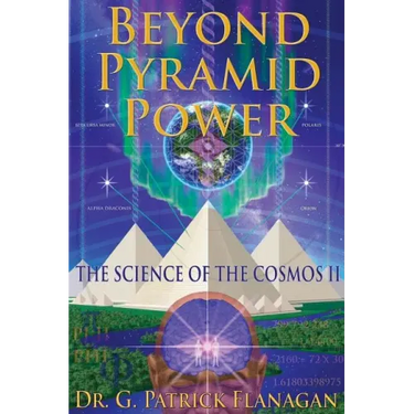 Beyond Pyramid Power - The Science of the Cosmos II