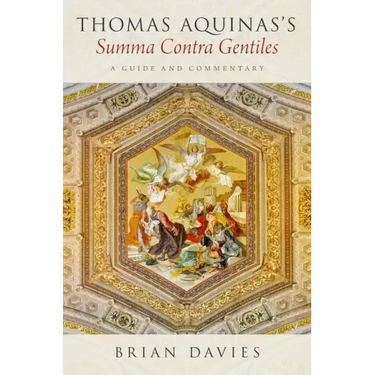 Thomas Aquinas's Summa Contra Gentiles: A Guide and Commentary