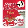 Merry Christmas Eden - Xmas Activity Book: (Personalized Children's Activity Book)
