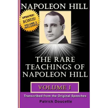 Napoleon Hill: The Rare Teachings of Napoleon Hill - Volume 1