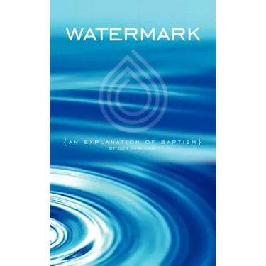 Watermark: An Explanation of Baptism