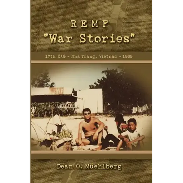 REMF "War Stories" 17TH CAG - Nha Trang, Vietnam - 1969