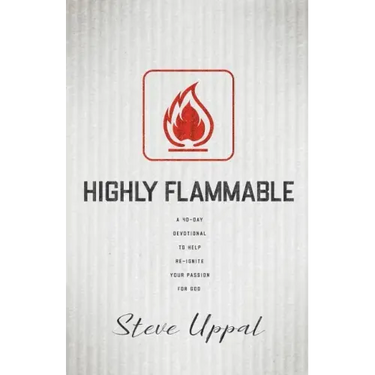Highly Flammable: A 40-day devotional to help re-ignite your passion