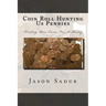 Coin Roll Hunting Us Pennies: Finding Rare Coins For A Penny