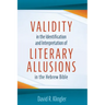 Validity in the Identification and Interpretation of Literary Allusions in the Hebrew Bible