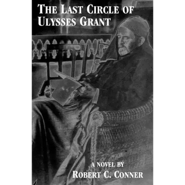 The Last Circle of Ulysses Grant