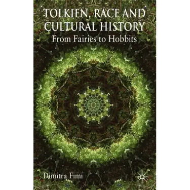 Tolkien, Race and Cultural History: From Fairies to Hobbits