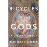 Bicycles of the Gods: A Divine Comedy