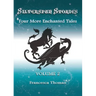 Silverspun Stories: Volume 2 - Four More Enchanted Tales