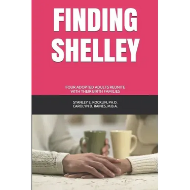 Finding Shelley: Four Adopted Adults Reunite With Their Birth Families