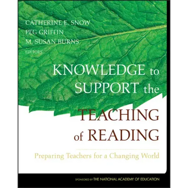 Knowledge to Support the Teaching of Reading: Preparing Teachers for a Changing World