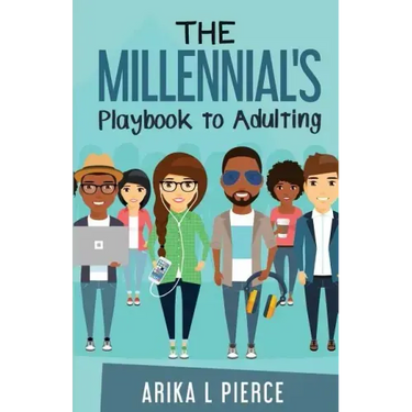 The Millennial's Playbook to Adulting