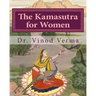 The Kamasutra for Women (B&W Edition): Based on the Vedic Tradition