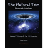 The Natural Trim: Advanced Guidelines: Healing Pathology in the 4th Dimension