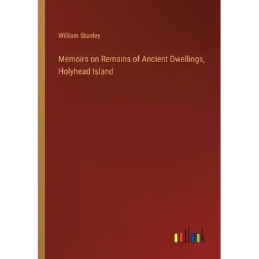 Memoirs on Remains of Ancient Dwellings, Holyhead Island