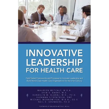 Innovative Leadership for Health Care
