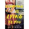 Everyone Is Lying to You: A Thriller