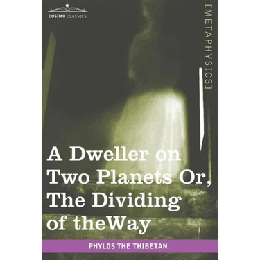 A Dweller on Two Planets: Or, the Dividing of the Way
