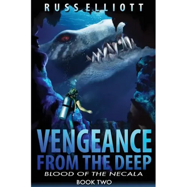 Vengeance from the Deep - Book Two: Blood of the Necala