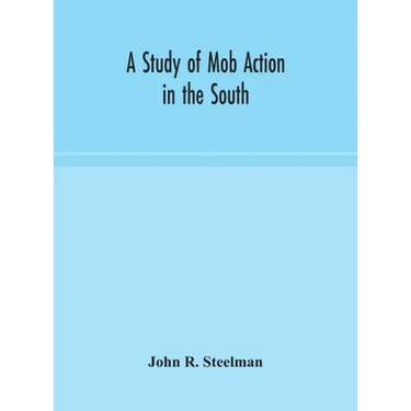 A study of mob action in the South