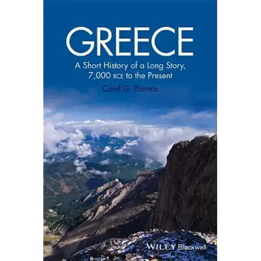 Greece: A Short History of a Long Story, 7,000 Bce to the Present