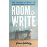 Room to Write: Daily Invitations to a Writer's Life