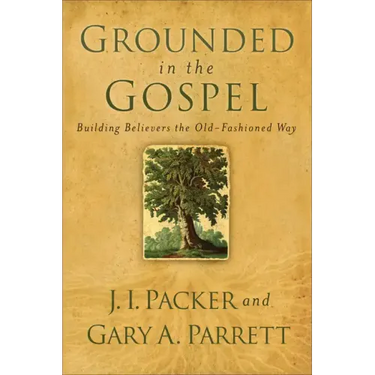 Grounded in the Gospel