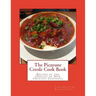 The Picayune Creole Cook Book: Recipes of the Creoles of New Orleans, Louisiana