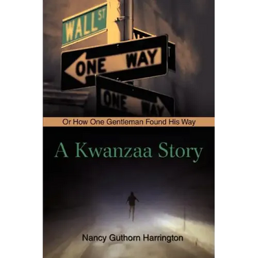 A Kwanzaa Story: Or How One Gentleman Found His Way
