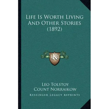 Life Is Worth Living And Other Stories (1892)