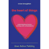 The Heart of Things