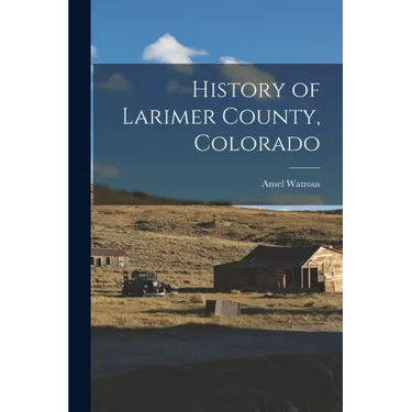 History of Larimer County, Colorado