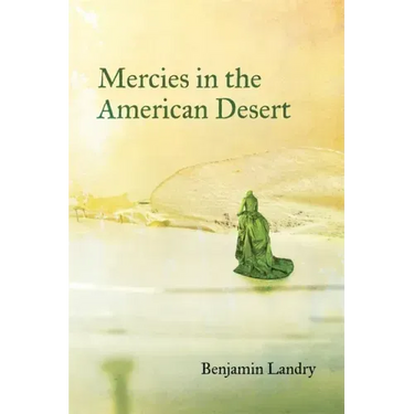 Mercies in the American Desert: Poems