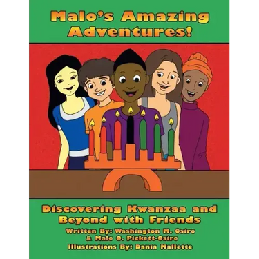 Malo's Amazing Adventures!: Discovering Kwanzaa and Beyond with Friends