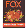 Fox Coloring Book For Kids: Fox Coloring Gift Book For Kids