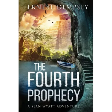 The Fourth Prophecy: A Sean Wyatt Archaeological Thriller