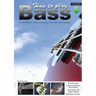 How to Play Bass: For the Bassist Looking to Progress Their Skills and Knowledge