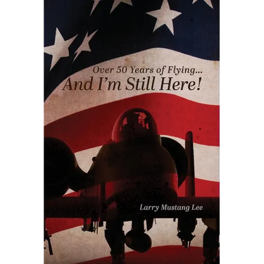 Over 50 Years of Flying...And I'm Still Here!