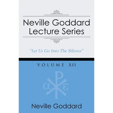 Neville Goddard Lecture Series, Volume XII: (A Gnostic Audio Selection, Includes Free Access to Streaming Audio Book)