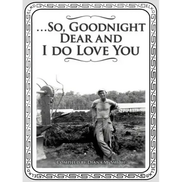 ...So, Goodnight Dear and I Do Love You